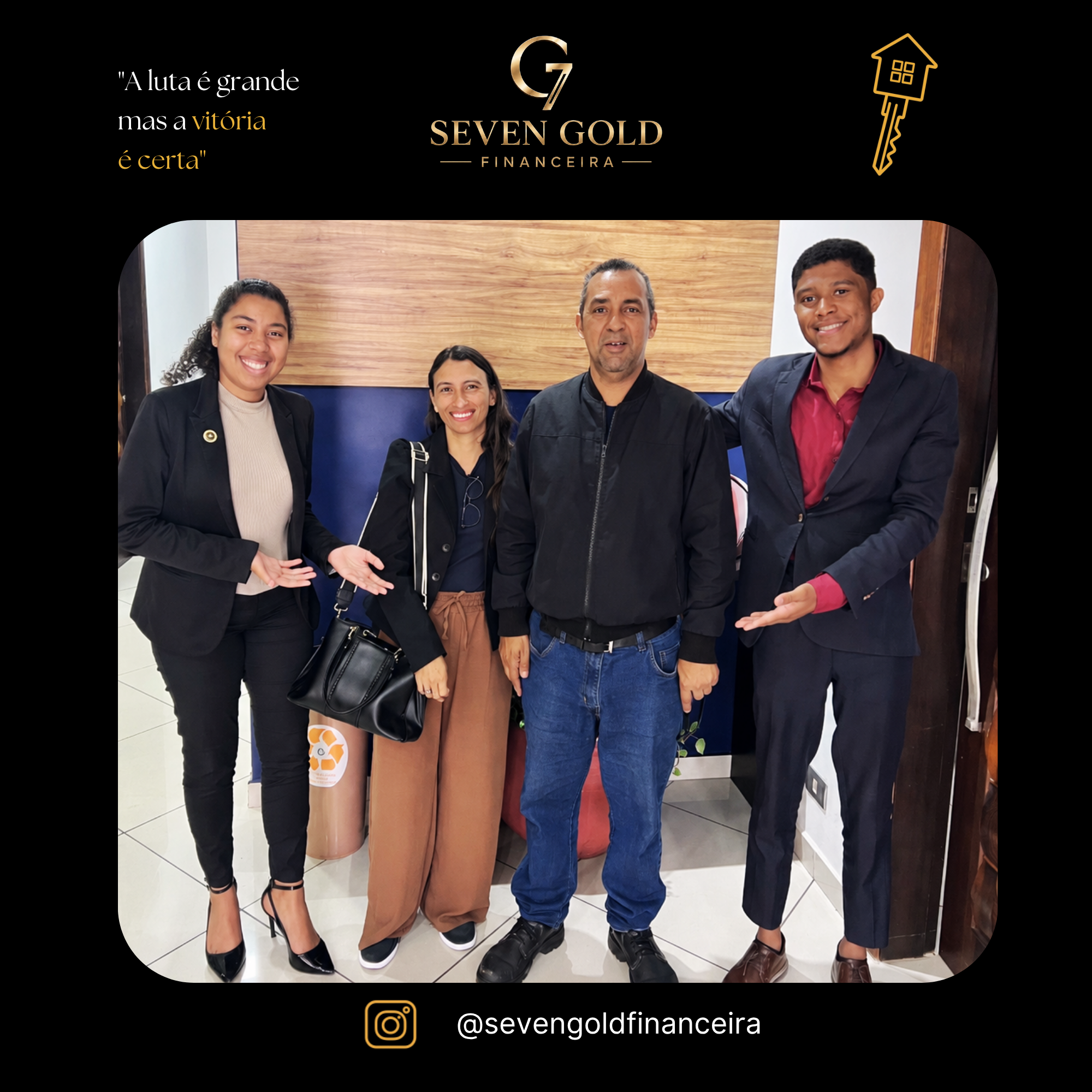 Família 25 celebrando sua conquista com a Seven Gold